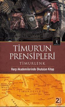 Timur'un Prensipleri | Timurlenk | İlgi Kültür Sanat Yayıncılık