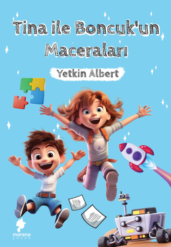 Tina ile Boncuk’un Maceraları | Yetkin Albert | Morena Çocuk