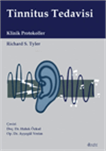 Tinnitus Tedavisi - Klinik Protokoller | Haluk Özkul | Nobel Tıp Kitab