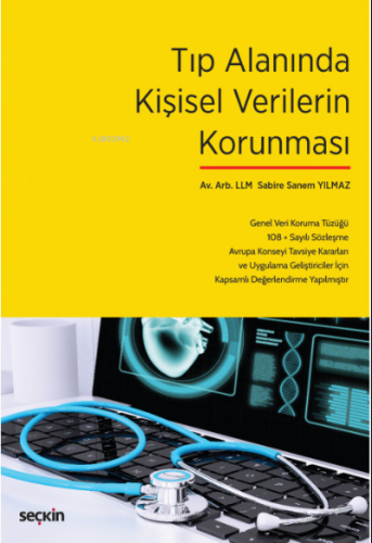 Tıp Alanında Kişisel Verilerin Korunması | Sabire Sanem Yılmaz | Seçki