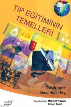 Tıp Eğitiminin Temelleri | Zubair Amin | Nobel Tıp Kitabevi