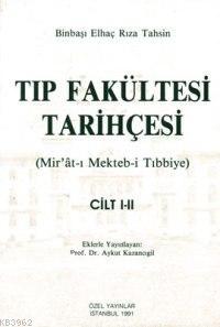 Tıp Fakültesi Tarihçesi; Mir'ât-ı Mekteb-i Tıbbiye Cilt: 1-2 | Binbaşı