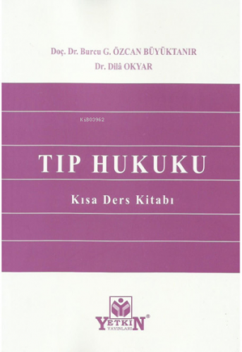 Tıp Hukuku | Burcu G. Özcan Büyüktanır | Yetkin Yayınları