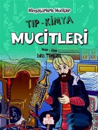 Tıp / Kimya Mucitleri - Minyatürlerle Mucitler | Enis Temizel | Nesil 