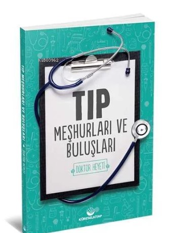 Tıp Meşhurları ve Buluşları | Kolektif | Küresel Kitap