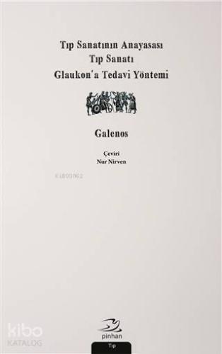 Tıp Sanatının Anayasası, Tıp Sanatı, Glaukon'a Tedavi Yöntemi | Galeno