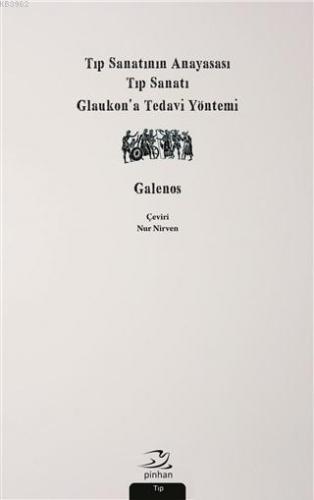 Tıp Sanatının Anayasası, Tıp Sanatı, Glaukon'a Tedavi Yöntemi | Galeno