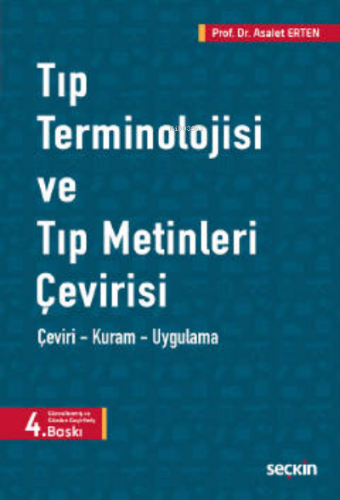 Tıp Terminolojisi ve Tıp Metinleri Çevirisi | Asalet Erten | Seçkin Ya