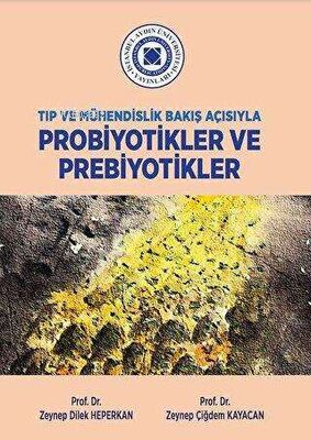 Tıp Ve Mühendislik Bakış Açısıyla Probiyotikler Ve Prebiyotikler | Zey