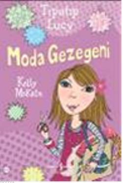 Tıpatıp Lucy Moda Gezegeni | Kelly Mckain | Türkiye İş Bankası Kültür 