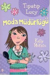 Tıpatıp Lucy - Moda Müdürlüğü | Kelly Mckain | Türkiye İş Bankası Kült