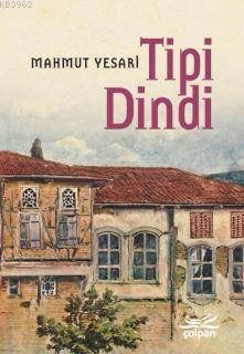 Tipi Dindi | Mahmut Yesari | Çolpan Kitap