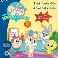 Tıpkı Lola Gibi A Lot Like Lola; Looney Tunes Çıkartma Hediyeli | Kole