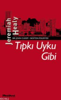 Tıpkı Uyku Gibi | Jeremıah Healy | Oğlak Yayınları