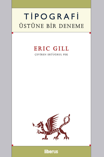 Tipografi Üstüne Bir Deneme | Eric Gill | Liberus Yayınları