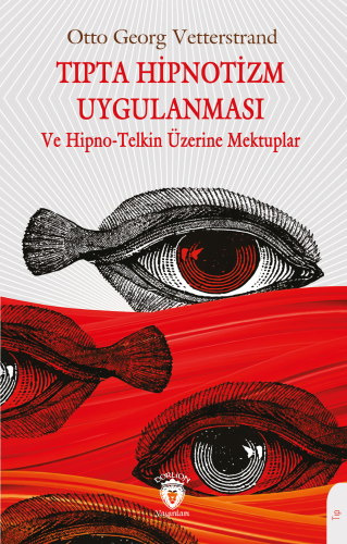 Tıpta Hipnotizm Uygulanması Ve Hipno-Telkin Üzerine Mektuplar | Otto G