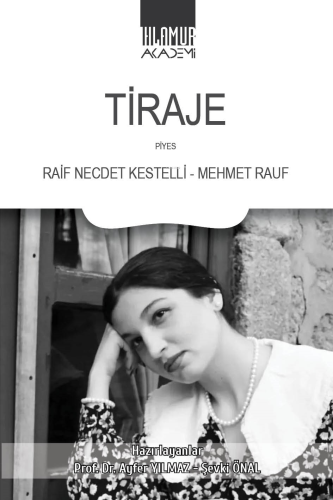 Tiraje | Raif Necdet Kestelli | Ihlamur Akademi