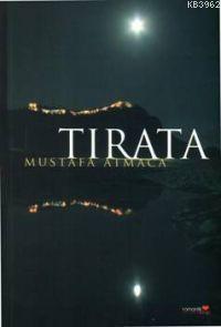 Tırata | Mustafa Atmaca | Romantik Kitap Yayınları