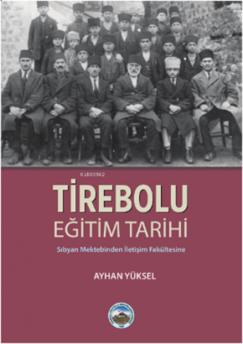 Tirebolu Eğitim Tarihi ;-Sıbyan Mektebinden İletişim Fakültesine- | Ay