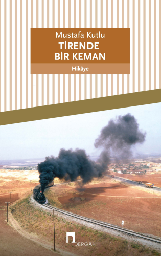 Tirende Bir Keman | Mustafa Kutlu | Dergah Yayınları