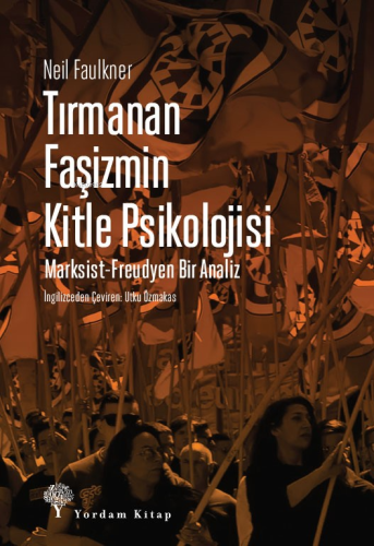 Tırmanan Faşizmin Kitle Psikolojisi;Marksist-Freudyen Bir Analiz | Nei