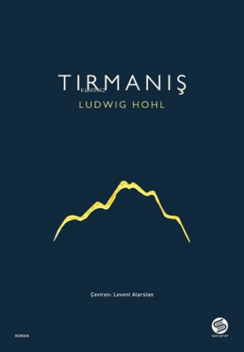 Tırmanış | Ludwig Hohl | Sahi Kitap