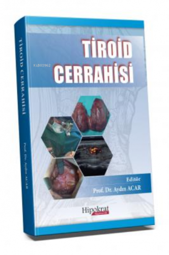 Tiroid Cerrahisi | Aydın Acar | Hipokrat Kitabevi