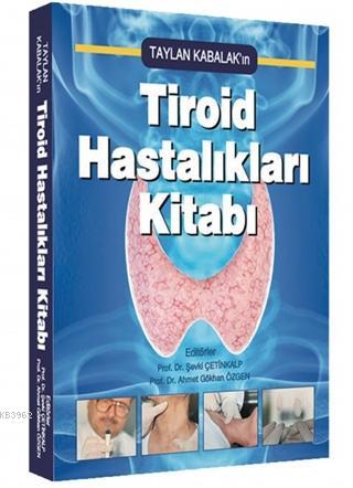 Tiroid Hastalıkları Kitabı | Taylan Kabalak | İstanbul Tıp Kitabevi