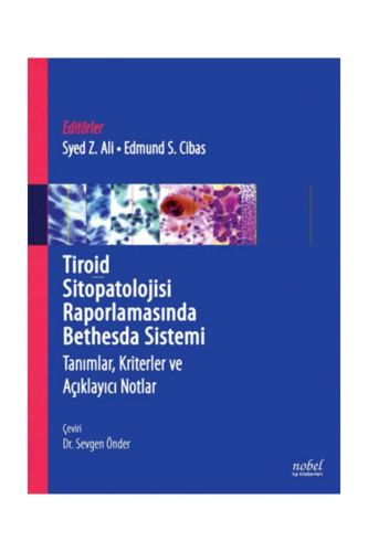 Tiroid Sitopatolojisi Raporlamasında Bedhesda Sistemi | Syed Z. Ali | 