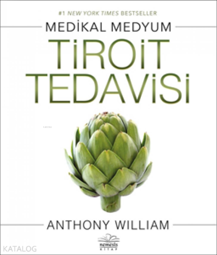 Tiroit Tedavisi | Anthony William | Nemesis Kitap