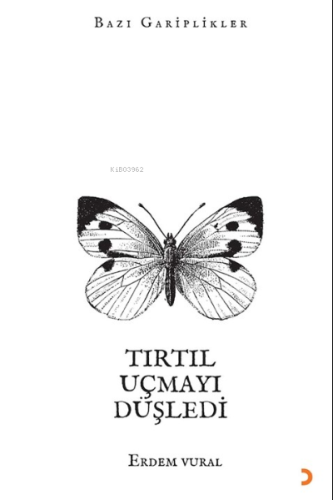 Tırtıl Uçmayı Düşledi | Erdem Vural | Cinius Yayınları