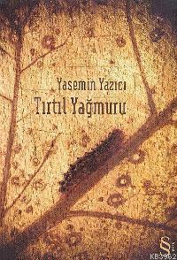 Tırtıl Yağmuru | Yasemin Yazıcı | Everest Yayınları