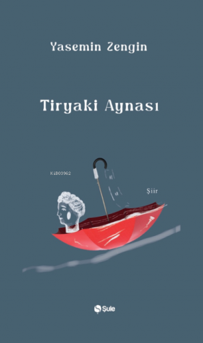 Tiryaki Aynası | Yasemin Zengin | Şule Yayınları