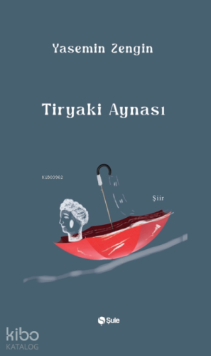 Tiryaki Aynası | Yasemin Zengin | Şule Yayınları