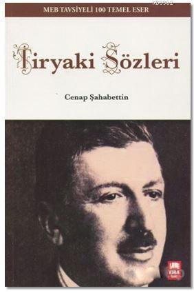 Tiryaki Sözleri; MEB Tavsiyeli 100 Temel Eser | Cenap Şahabettin | Ema