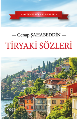 Tiryaki Sözleri | Cenap Şahabeddin | Gece Kitaplığı Yayınları