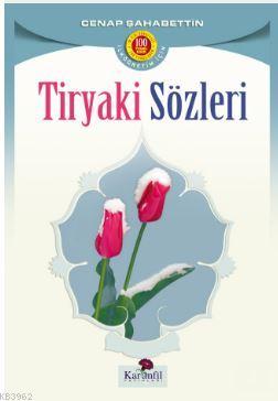 Tiryaki Sözleri | Cenab Şahabettin | Karanfil Yayınları