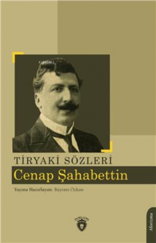 Tiryaki Sözleri | Cenap Şahabettin | Dorlion Yayınevi