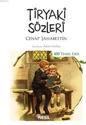 Tiryaki Sözleri | Cenap Şahabettin | Nesil Yayınları