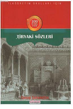 Tiryaki Sözleri | Cenap Şahabettin | Kardelen Yayınları