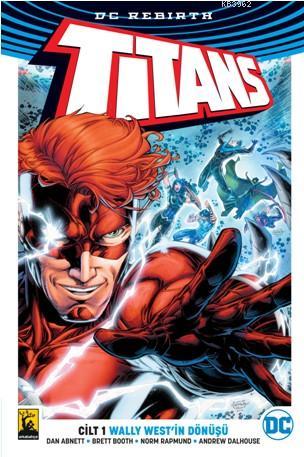 Titans 1 - Wally West'in Dönüşü | Dan Abnett | Arkabahçe Yayıncılık