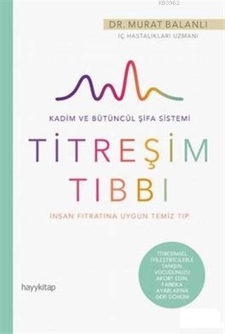 Titreşim Tıbbı; İnsan Fıtratına Uygun Temiz Tıp | Murat Balanlı | Hayy