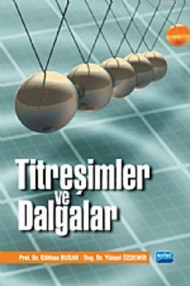 Titreşimler ve Dalgalar | Gökhan Budak | Nobel Akademik Yayıncılık