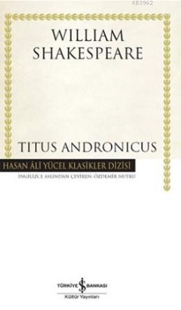 Titus Andronicus (Ciltli) | William Shakespeare | Türkiye İş Bankası K