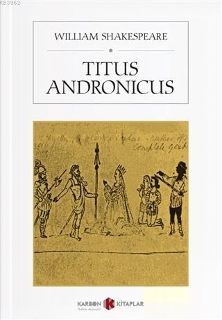 Titus Andronicus | William Shakespeare | Karbon Kitaplar