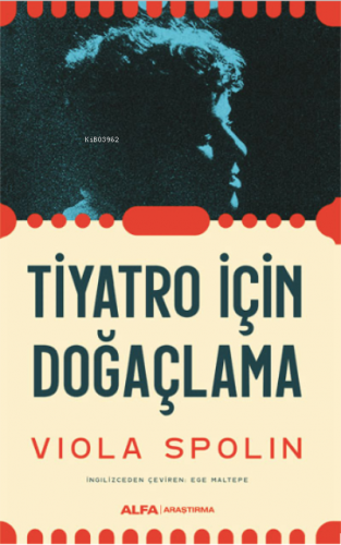 Tiyatro İçin Doğaçlama | Viola Spolin | Alfa Basım Yayım Dağıtım