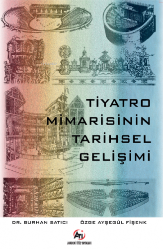 Tiyatro Mimarisinin Tarihsel Gelişimi | Burhan Satıcı | Akademi Titiz 