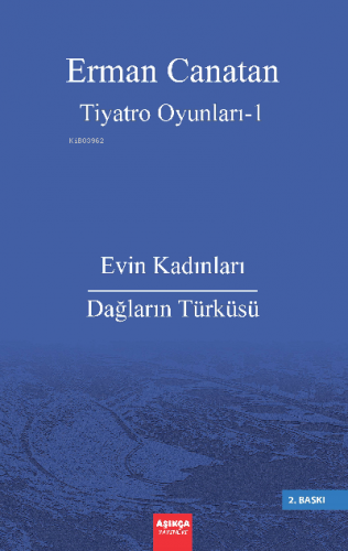 Tiyatro Oyunları I;Evin Kadınları – Dağların Türküsü | Erman Canatan |