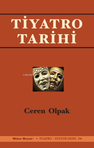 Tiyatro Tarihi | Ceren Olpak | Mitos Boyut Yayınları