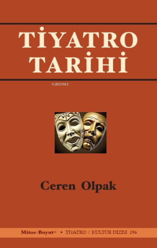 Tiyatro Tarihi | Ceren Olpak | Mitos Boyut Yayınları